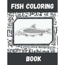 Fish Coloring Book: A Relaxing Fishing Coloring Book For Adults