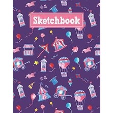 Sketchbook: 8.5 x 11 Notebook For Creative Drawing And Sketching Activities With Watercolor Circus Themed Cover Design