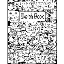Sketchbook For Drawing And Doodling: Black And White Doodles Design Sketchbook/doodle Pad For All Ages With White Blank Pages For Doodling, Drawing, Sketching And Writing