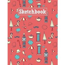 Sketchbook: 8.5 x 11 Notebook For Creative Drawing And Sketching Activities With Great Britain Themed Cover Design