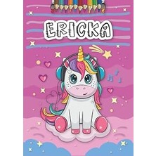 Ericka: Personalized Coloring Book For Ericka | Theme: Unicorn | Birthday Gift For Girl, Daughter ... | Ages: 4-8 | 25 Unicorn Designs With Name Ericka, Large Size A4 (Ca. 8.5 x 11 Inches)