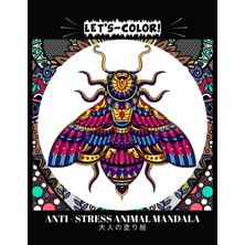 Let's-Color! Anti Stress Animal Mandala 大人の塗り絵: 塗り絵 大人 ストレス解消とリラクゼーションのための