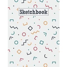 Sketchbook: 8.5 x 11 Notebook For Creative Drawing And Sketching Activities With Unique Geometric Themed Cover Design