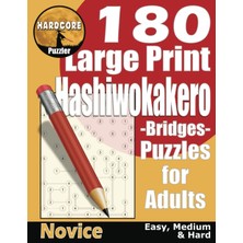 Independently Published 180 Large Print Hashiwokakero (Bridges) Puzzles For Adults - Novice: Easy, Medium, Hard Hashiwokakero With One Puzzle Per Page - Ideal To Train Your Brain And Keep It Sharp