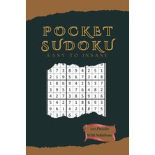 Independently Published Pocket Sudoku Wıth Solutıons: Convenient Pocket Size, 2 Puzzles Per Pages Perfect Pocket Size 4x6 Inches With Solutions And Different Levels (Easy - Hard - Insane)
