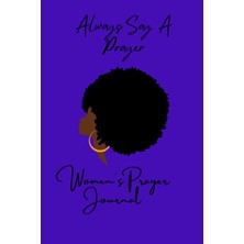 Always Say A Prayer: Women's Prayer Journal: Christian Inspired Journal