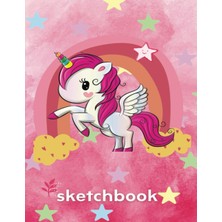 Independently Published Sketchbook: Unicorn And Rainbow Illustrated Cover For Girls, 102 Pages, 8.5" x 11", For Drawing, Doodling, Writing And Sketching..paperback