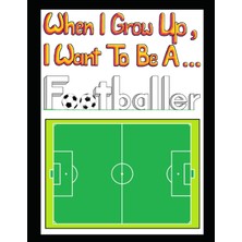 When I Grow Up I Want To Be A Footballer (Deluxe Edition): Deluxe Edition