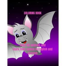 Coloring Book Paint Animals And Learn Their Names In English And Spanish 50 Pages Black And White Sheets Size 6" x 9"