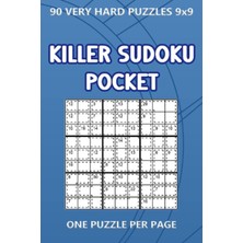 Independently Published Killer Sudoku Pocket: 90 Very Hard Puzzles 9x9 One Puzzle Per Page (4 x 6 Inches In Size)
