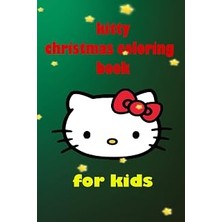 Kitty Christmas Coloring Pages : Ages 4-8 Adorable Cartoon, Kittens: 6 x 9 Inches 15.24 x 22.86 cm 39 Pages