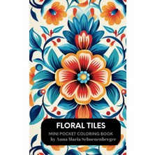 Independently Published Floral Tıles Mini Pocket Coloring Book
