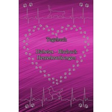 Tagebuch Herzerkrankungen Diabetes Blutdruck Katzen Hunde Tiere Haustiere Tierarzt Blutzucker Medikamentenplan Hcm Rcm Dcm Ucm Taschenbuch Notizbuch ... Blutzuckerspiegel Pink 02 (German Edition)
