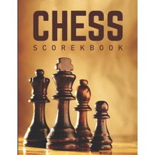 Independently Published Chess Scorebook: Chess Score Journal, Chess Score Notebook, Chess Score Books, Chess Scoresheet, Record Your Games, Log Wins Moves Record, Minimalist Cover