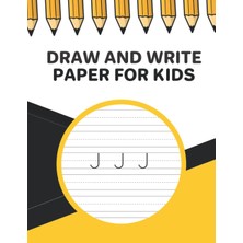 Independently Published Draw And Write Paper For Kids: Dotted Lined Notebook For Kids, Blank Handwriting Practice Pages For Kids