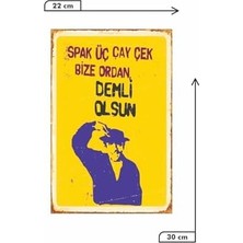 Spak Üç Çay Çek Bize Ordan Demli Olsun Turist Ömer Retro Vintage Mdf DRTR0027