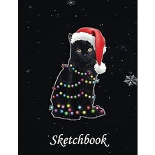 Christmas Sketch Book: Black Cat Christmas Light Funny Cat Lover Christmas, 120 Pages Help You Design Your Ideas Size 8.5 x 11 Inches