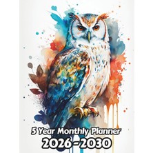 Watercolor Owl 5 Year Monthly Planner 2024-2028: Large 60 Month Calendar | Gift For People Who Love Birds, Birds Of Pray Lovers | For Back To School, Office, Work | 8.5 x 11 Inches | 121 Pages | V4
