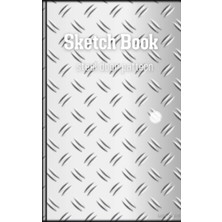 Sketchbook 5x8 Inches, 100 Sheets, Steel Door Pattern Great For Sketching And Writing.: "unleash Your Imagination: A Canvas For Creativity"