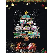 Christmas Sketch Book: Camper Christmas Tree Vehicles Camping Rving Trailers Gift, 120 Pages Help You Design Your Ideas Size 8.5 x 11 Inches Sketchbook