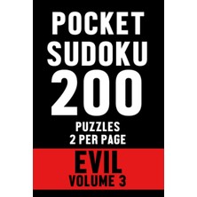 Independently Published Pocket Sudoku Evil 3: 200 Puzzles In A Travel-Friendly Compact Pocket Size, Only 4 x 6 Inches - For Adults Or For Kids