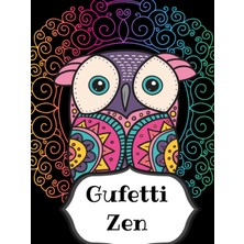Independently Published Gufetti Zen: 45 Disegni Di Bellissimi Gufi Con Mandala Da Colorare