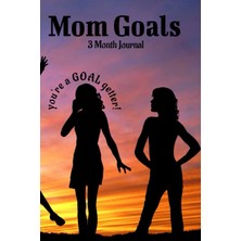 Mom Goals: 3 Month Goal Journal