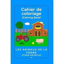 Independently Published Cahier De Coloriage - Les Animaux De La Ferme - Fr/uk - 24 Pages - 15,24 x 22,86 cm - 6 x 9 Pouces Broché (French Edition)