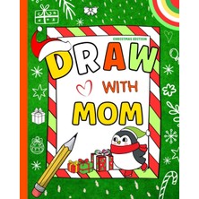 Independently Published Draw With Mom: Christmas Edition: Doodle Book For Two, Mother And Child Doodling Together Journal - With Creative Drawing Prompts