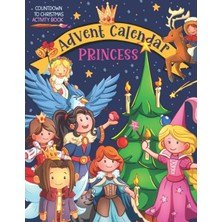 Independently Published Princess Advent Calendar | Countdown To Christmas Activity Book: Princess Book For Girls | Coloring Pages For Kids And Toddlers (Stocking Stuffers For Kids)