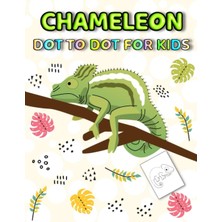 Independently Published Chameleon Dot To Dot For Kids: Fun And Beautiful Chameleon Connect The Dot Puzzles With Coloring Page For Kids