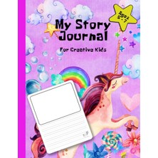 My Story Journal: Creative Story Journal For Kids, Grades K - 2, With Guided Lines For Printing Practice. (Unicorn Theme)