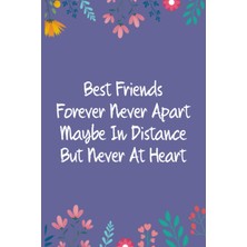 Independently Published Best Friends Forever Never Apart: Journal With Quote - Going Away Gift For Friends Coworker