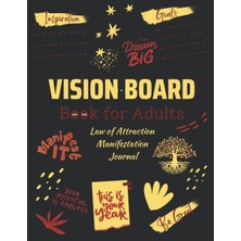 Independently Published Vision Board Book For Adults: Law Of Attraction Manifestation Journal