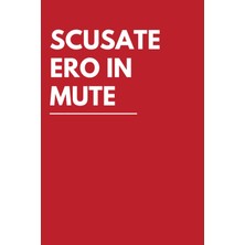 Independently Published Scusate Ero In Mute: Taccuino Per Appunti. Quaderno Divertente A Righe | Idea Regalo Per Collega, Amico, Capo, Familiare | Idea Per Natale, Secret Santa, Compleanno, Laurea.