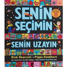 Senin Seçimin Senin Uzayın: Her Seferinde Yeni Bir Hikaye - Peki Senin Seçimin Ne?