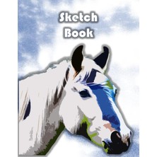 Sketchbook: Horse Cover, Blank Paper, Notebook For Sketching, Painting, Drawing, Unlined. Large: 8.5 x 11 Inches