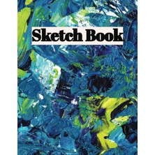 Independently Published Sketch Book: Notebook For Drawing, Writing, Painting, Sketching Or Doodling