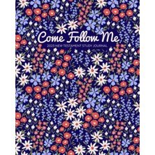 Independently Published Come Follow Me 2023 New Testament Study Journal: Blue Floral Cover
