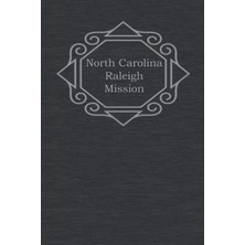 North Carolina Raleigh Mission: Missionary Journal. This Beautiful Paperback Journal Is The Perfect Gift For Your Lds Missionary To Write Spiritual ... Perfect For Elder, Sister, Mission President