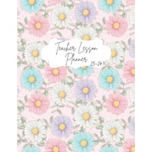Teacher Lesson Planner 2023-2024: Academic Year Calendar (July 2023-JUNE 2024)/LESSON Plan Grade And Record Books For Teachers