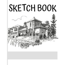 Sketch Book: Notebook For Drawing, Writing, Painting, Sketching Or Doodling.