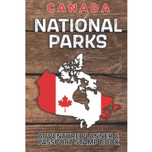 Independently Published Canada Natıonal Parks Adventure Planner: Hardcover ★ Passport Stamp Book With Prompts For 48 Parks