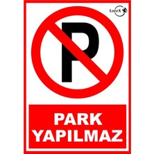 Lorex Park Yapılmaz Pvc Uyarı Levhası