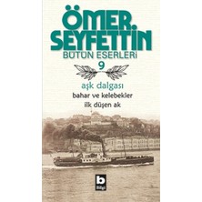 Bilgi Yayınevi Aşk Dalgası - Bahar ve Kelebekler - Ilk Düşen Ak