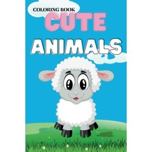Independently Published Cute Anımal Colorıng Book: For Kids, Cute Designs, Simple, Fun,creative| 6x9 In (15,24X22,86CM)