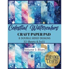 Independently Published Celestıal Watercolor Craft Paper Pad: Volume I Blues, Craft Paper Pad Sheets For Scrapbookıng, Decoupage, Collage And Other Craft Projects (Watercolor Craft Paper Pads)