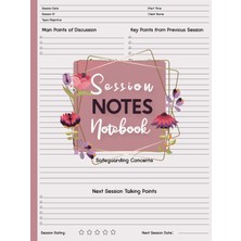 Independently Published Session Notes Notebook: A Notetaker For Therapists, Counselors Coaches, And Social Workers To Plan And Document Their Session Effectively