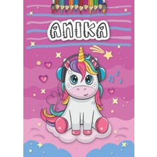 Anika: Personalized Coloring Book For Anika | Theme: Unicorn | Birthday Gift For Girl, Daughter ... | Ages: 4-8 | 25 Unicorn Designs With Name Anika, Large Size A4 (Ca. 8.5 x 11 Inches)