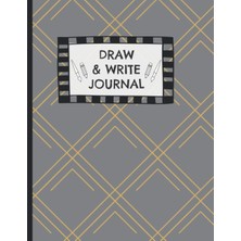 Draw & Wrıte Journal: Childrens Sketch Book For Drawing Practice Great Art Gift - Primary Draw & Write - Storybook - Diary (Journals For Kids) - Cute Gray Geometric Pattern
